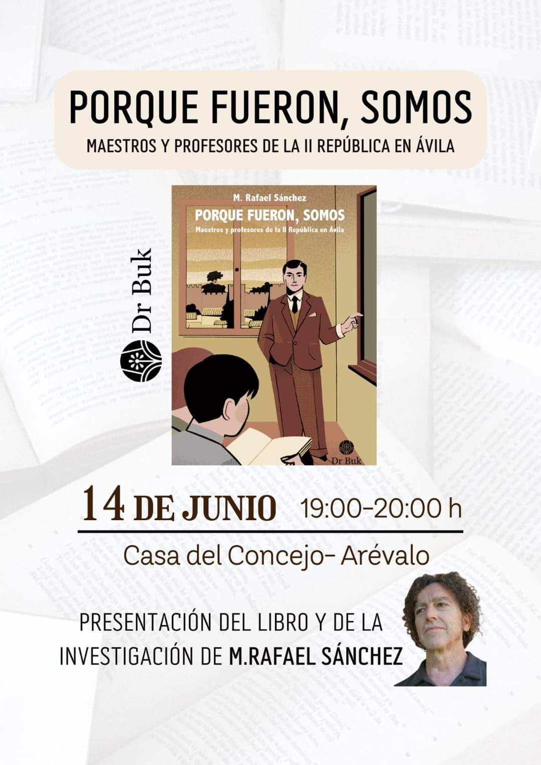 Presentación del libro titulado “PORQUE FUERON, SOMOS. MAESTROS Y PROFESORES DE LA II REPÚBLICA EN ÁVILA” de M. RAFAEL SÁNCHEZ.